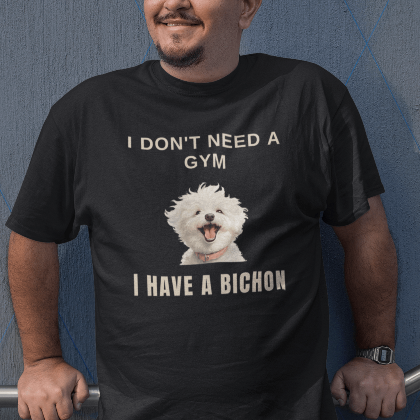 "I Don't Need A Gym, I Have A Bichon."-Unisex Bichon Frise T-Shirt for Dog Owners