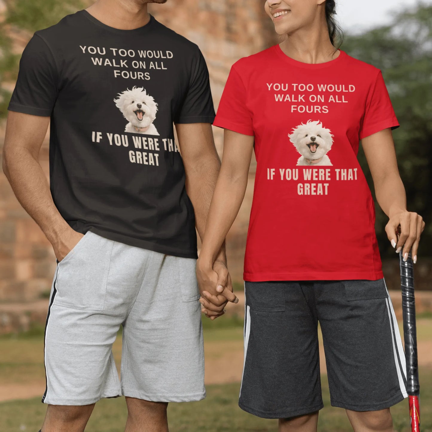 "You Too Would Walk On All Fours If You Were That Great"-Unisex Bichon Frise T-Shirt for Dog Owners