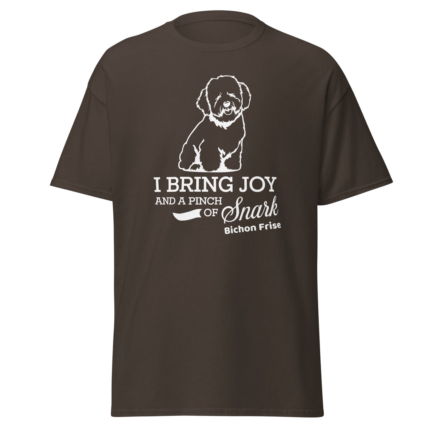 "I Bring Joy And A Pinch Of Snark"-Unisex Bichon Frise T-Shirt for Dog Owners