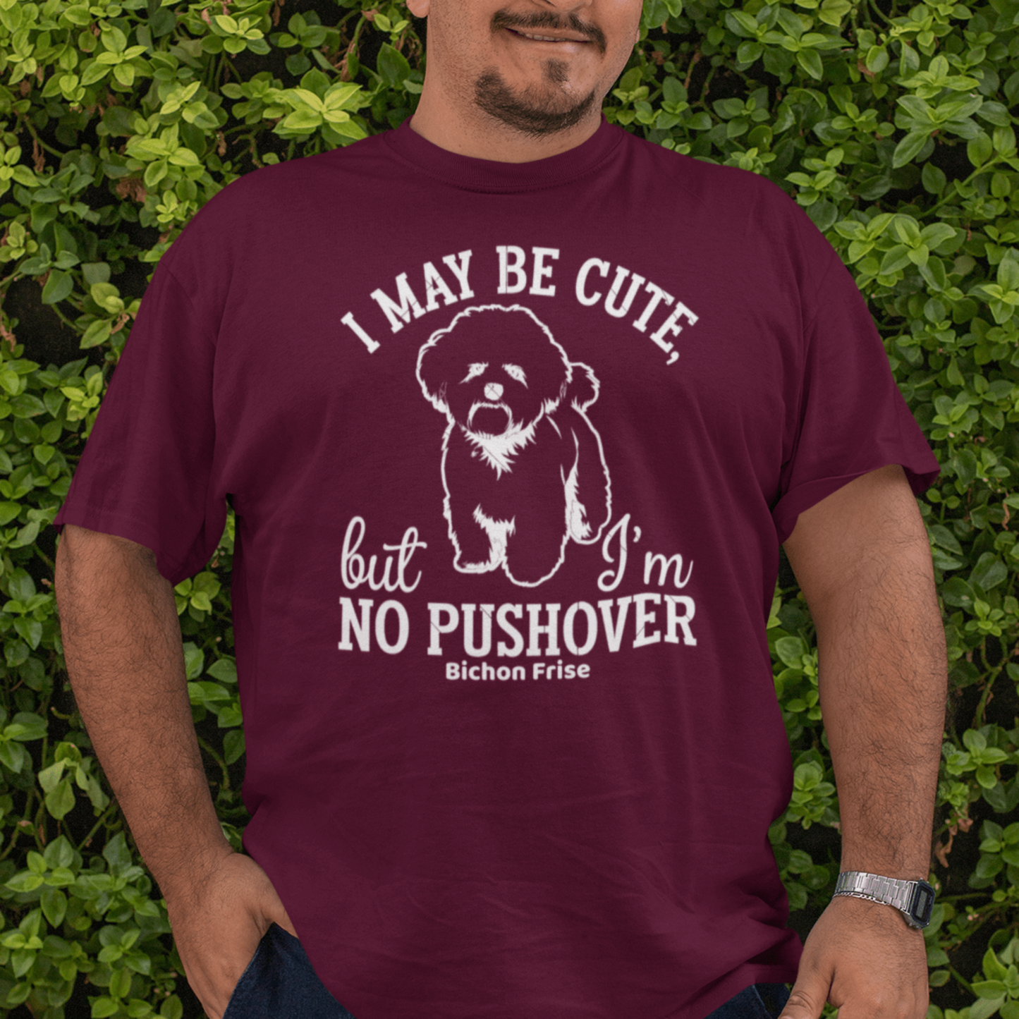 "I May Be Cute,But I’m No Pushover"-Unisex Bichon Frise T-Shirt for Dog Owners