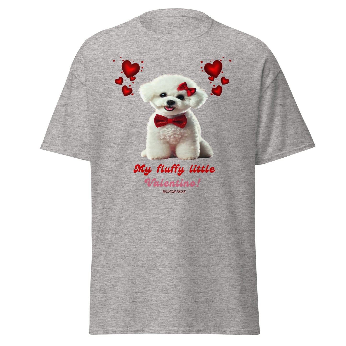 "My Fluffy Little Valentino!"-Unisex Bichon Frise T-Shirt for Dog Owners