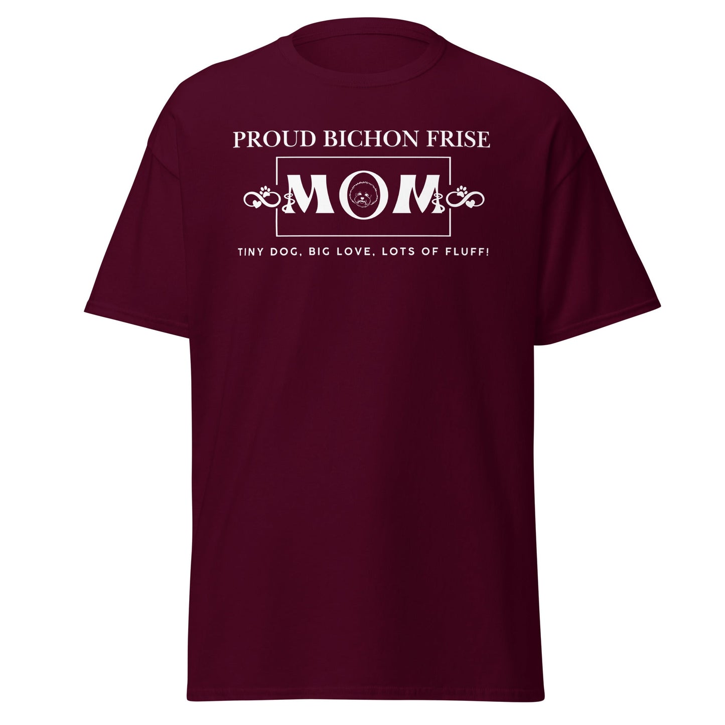 "Proud Bichon Mom – Tiny Dog, Big Love, Lots of Fluff!"-Unisex Bichon Frise T-Shirt for Dog Owners