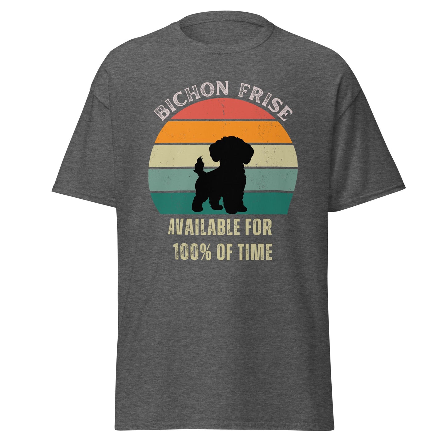 "Funny unisex t-shirt for dog owners with the text 'Available For 100% Of Time' printed on the front – humorous pet lover apparel"