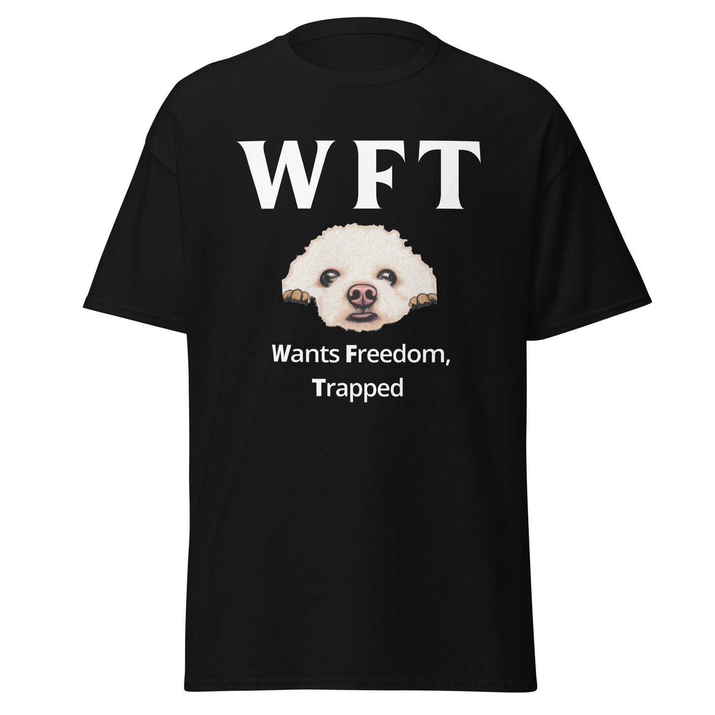 "WFT – Wants Freedom, Trapped"-Unisex Bichon Frise T-Shirt for Dog Owners