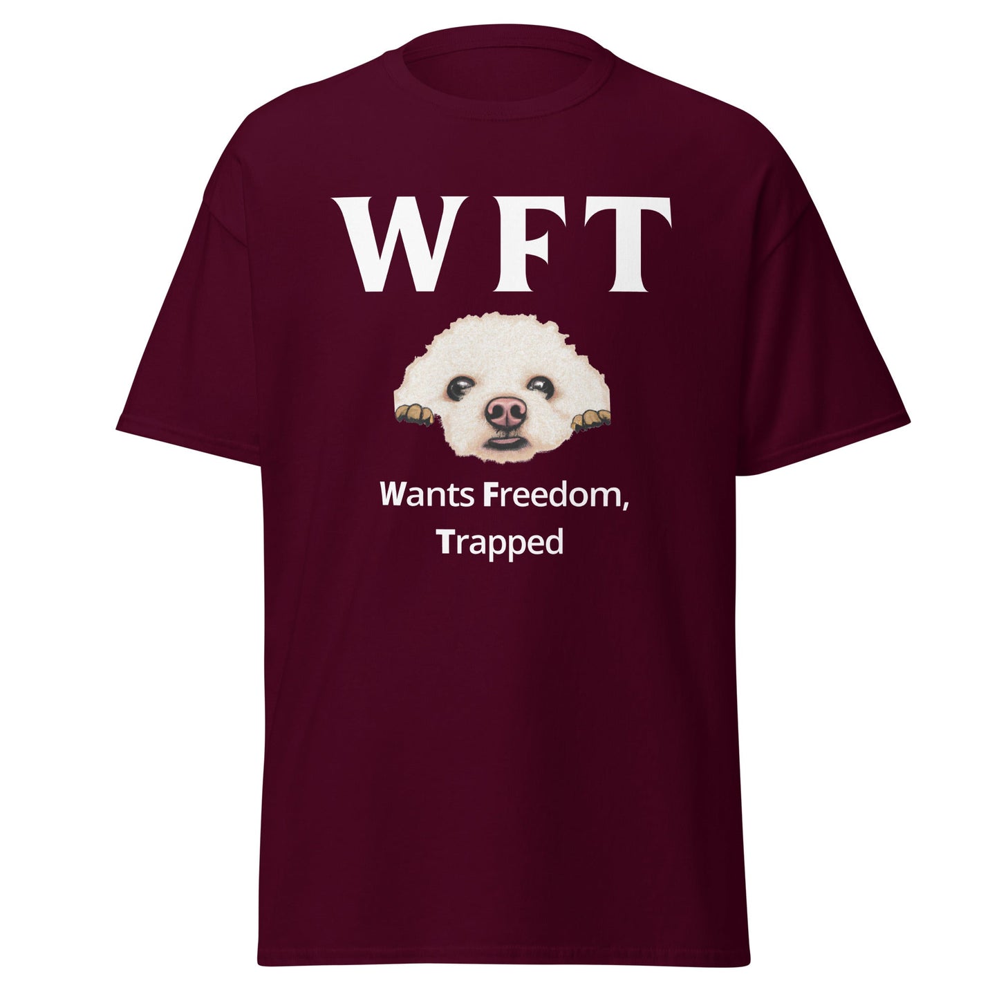 "WFT – Wants Freedom, Trapped"-Unisex Bichon Frise T-Shirt for Dog Owners