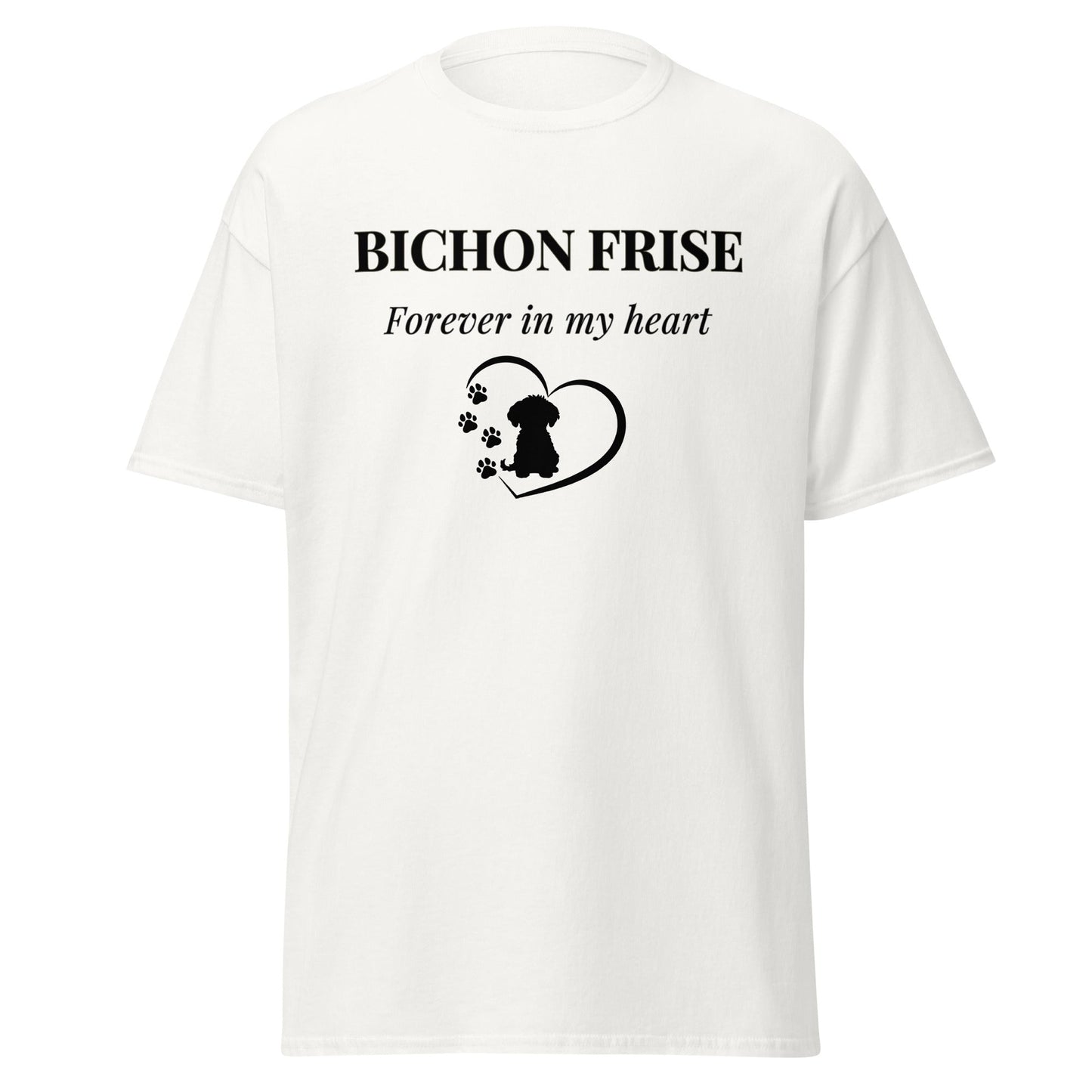 Unisex Bichon Frise T-Shirt for Dog Owners:Bichon Frise Love– "Forever In My Heart "