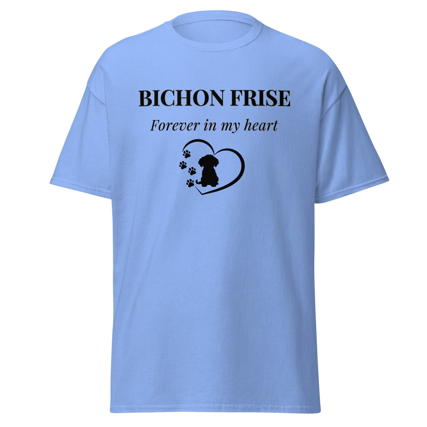 Unisex Bichon Frise T-Shirt for Dog Owners:Bichon Frise Love– "Forever In My Heart "