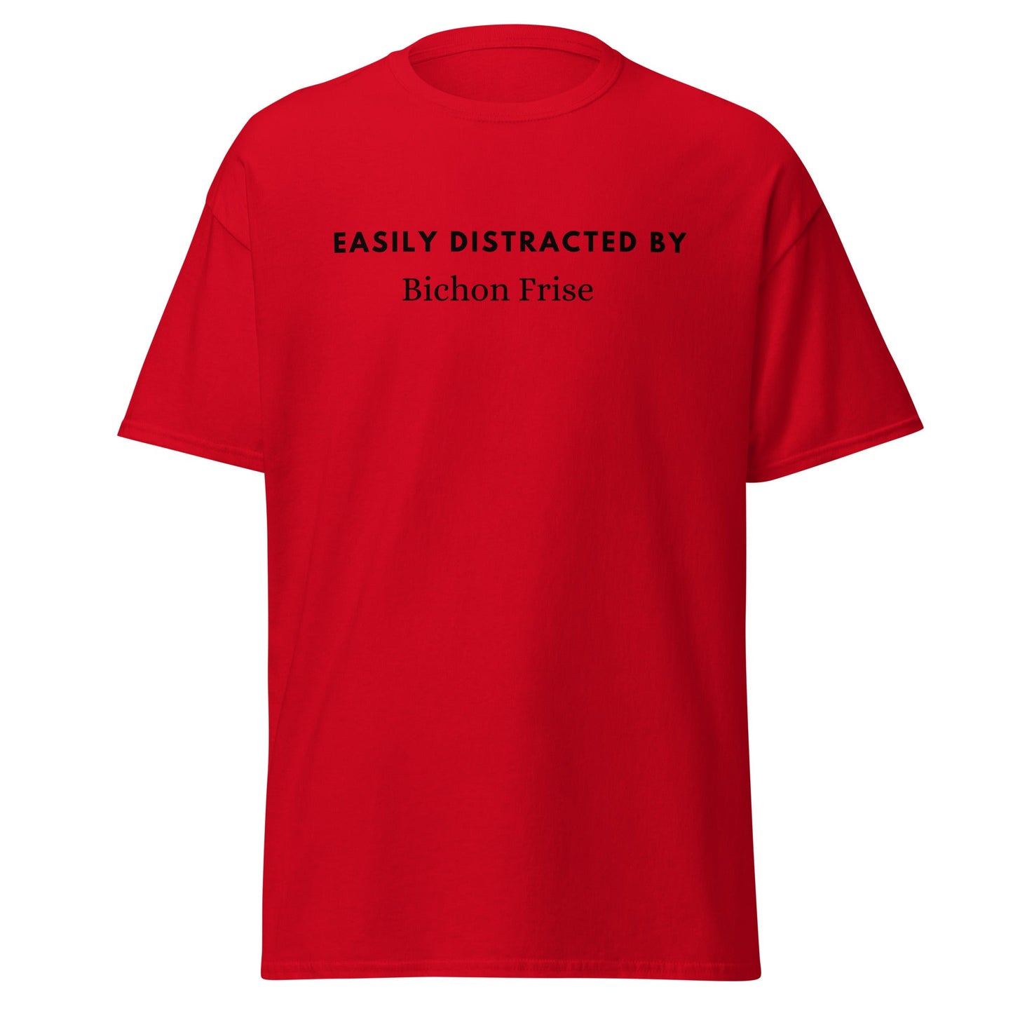 "Black unisex T-shirt with playful text 'Easily distracted by bichon frise' – unique and funny dog lover shirt perfect for Bichon Frise owners and fans. Stylish casual tee for men and women who adore their bichon dogs."