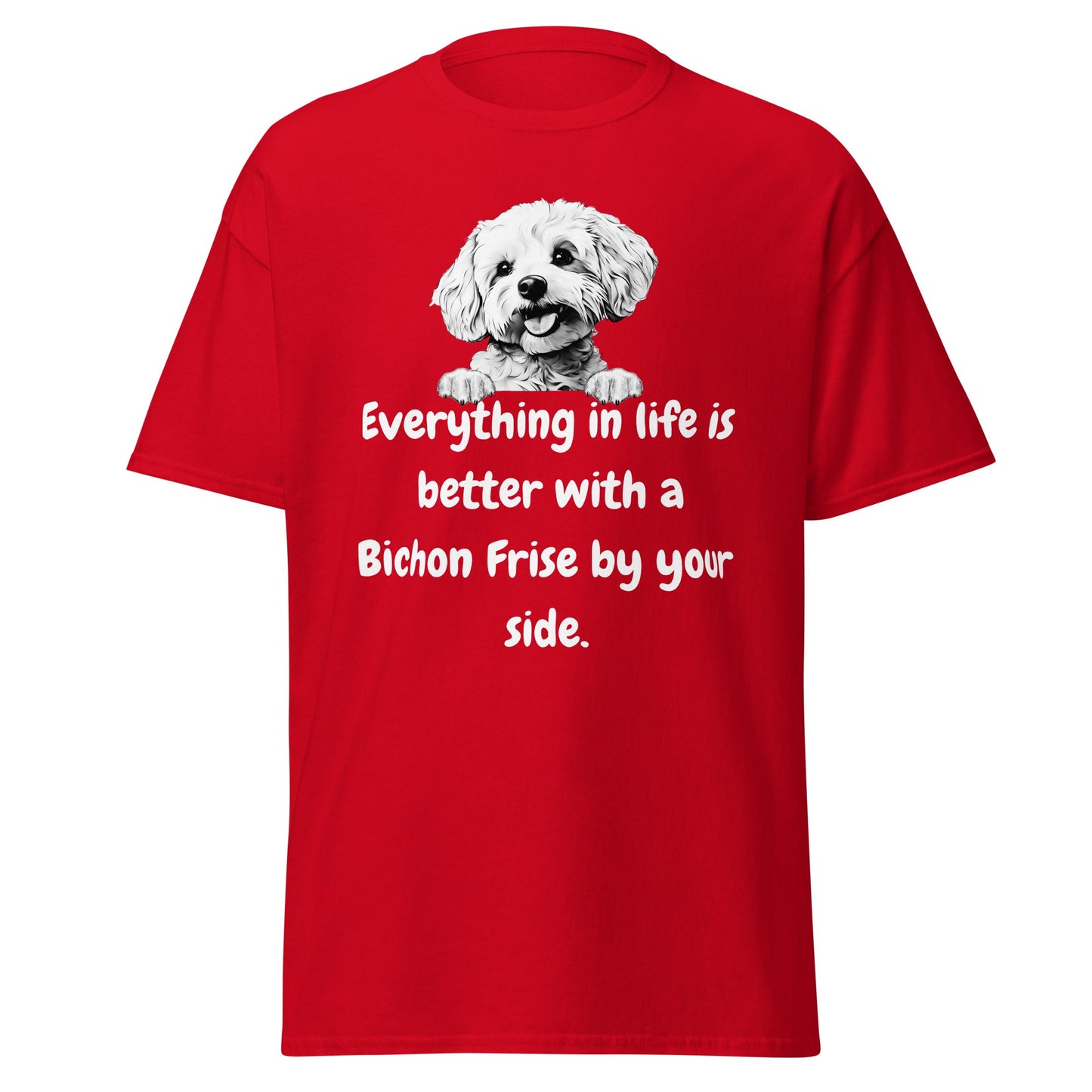 "White unisex t-shirt with funny 'Everything in life is better with a Bichon Frise by your side' quote and cute Bichon Frise dog illustration – perfect gift for Bichon lovers and dog owners."
