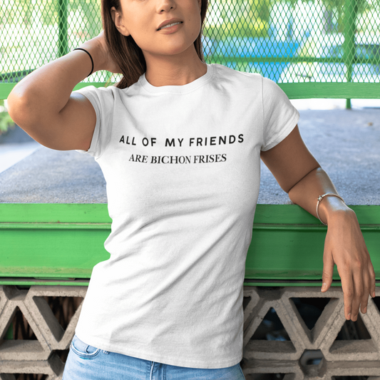 Unisex black "All of my friends are bichon frises" t-shirt for dog lovers – funny bichon frise graphic tee for pet owners