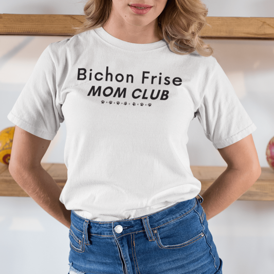 Funny "Bichon Frise Mom Club" black text unisex t-shirt – unique Mother's Day gift for dog lovers, perfect for proud Bichon Frise moms and pet owners who want a stylish, comfortable shirt celebrating their beloved furry friend.