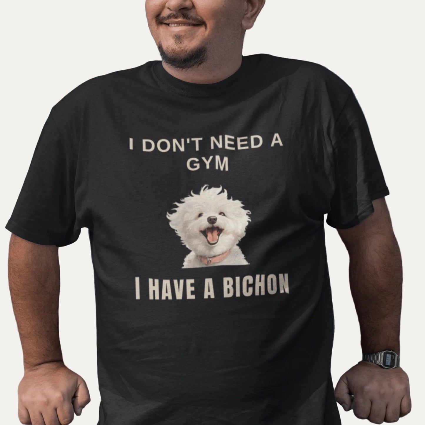 "I Don't Need A Gym, I Have A Bichon."-Unisex Bichon Frise T-Shirt for Dog Owners