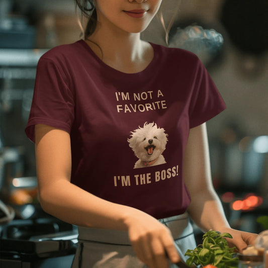 "I'm Not A Favorite, I'm The Boss!"-Unisex Bichon Frise T-Shirt for Dog Owners