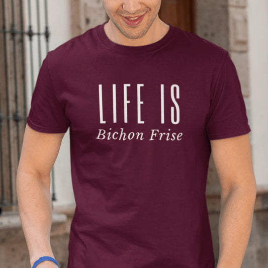 "Life Is -Bichon Frise"-Unisex Bichon Frise T-Shirt for Dog Owners
