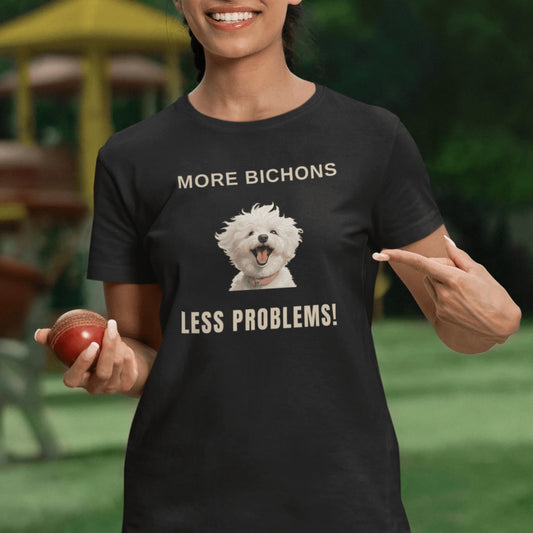 "More Bichons, Less Problems!"-Unisex Bichon Frise T-Shirt for Dog Owners