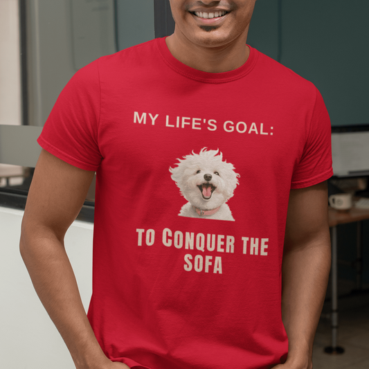 " My Life's Goal: To Conquer The Sofa "-Unisex Bichon Frise T-Shirt for Dog Owners