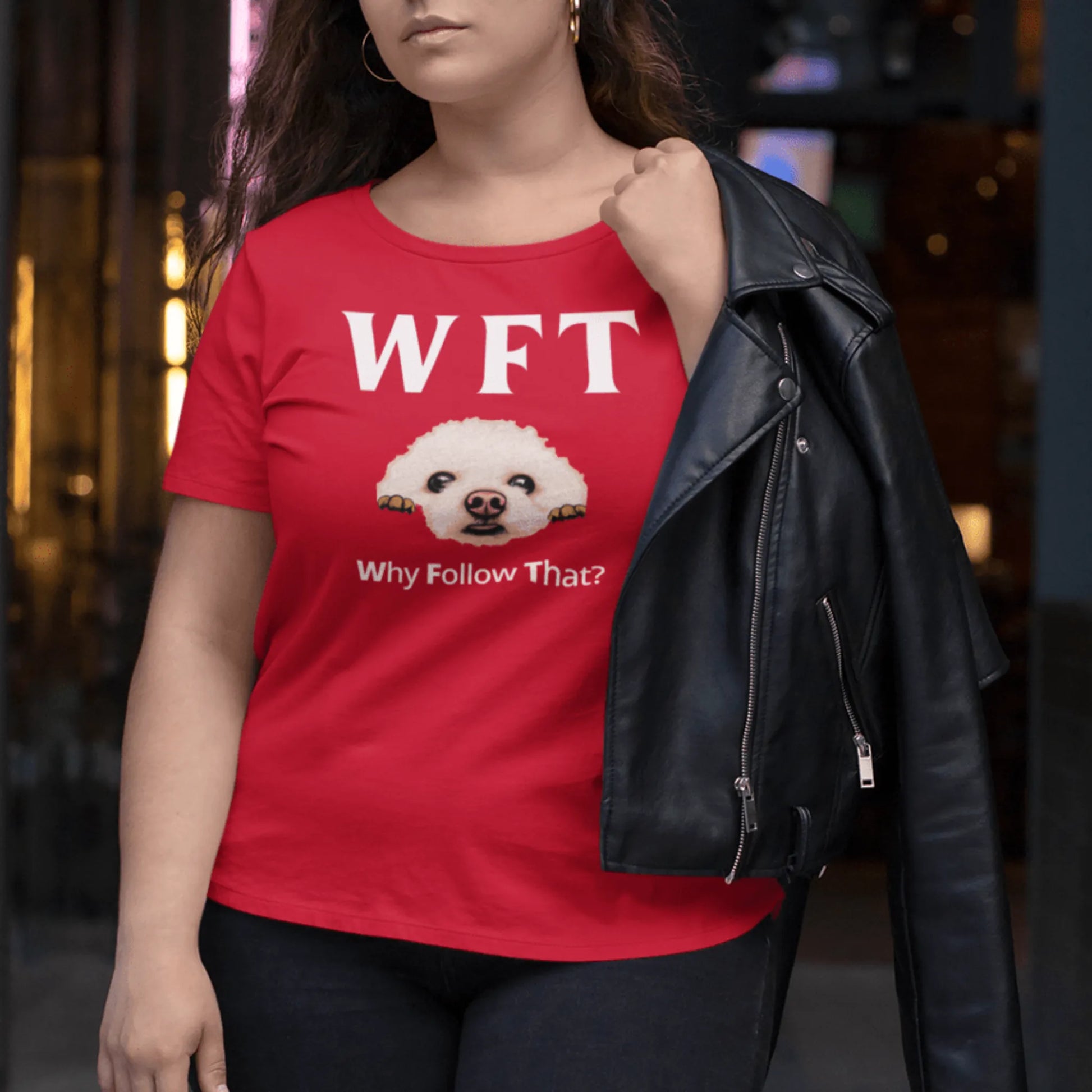 "WFT-Why Follow That?"-Unisex Bichon Frise T-Shirt for Dog Owners