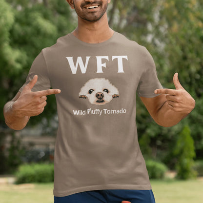 "WFT – Wild Fluffy Tornado"-Unisex Bichon Frise T-Shirt for Dog Owners