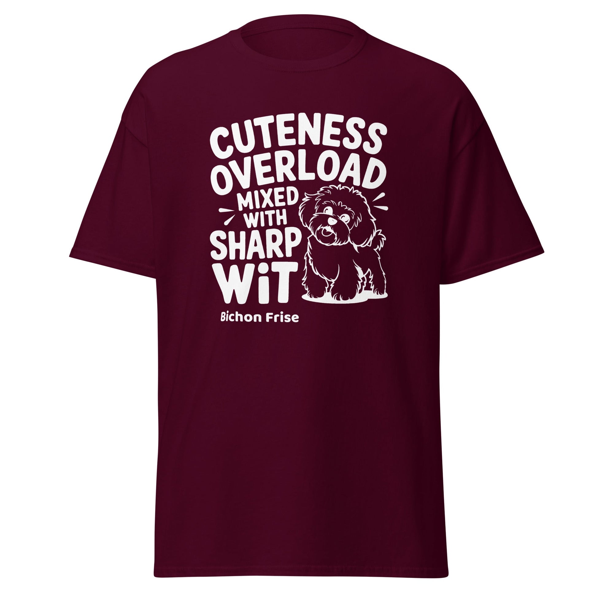 "Cuteness Overload Mixed With Sharp Wit"-Unisex Bichon Frise T-Shirt for Dog Owners