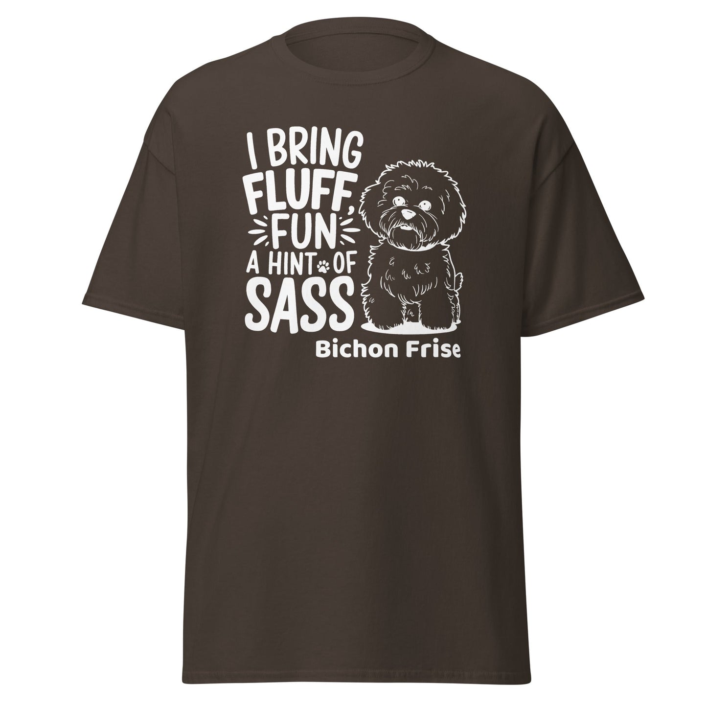 "I Bring Fluff Fun A Hint Of Sass"-Unisex Bichon Frise T-Shirt for Dog Owners