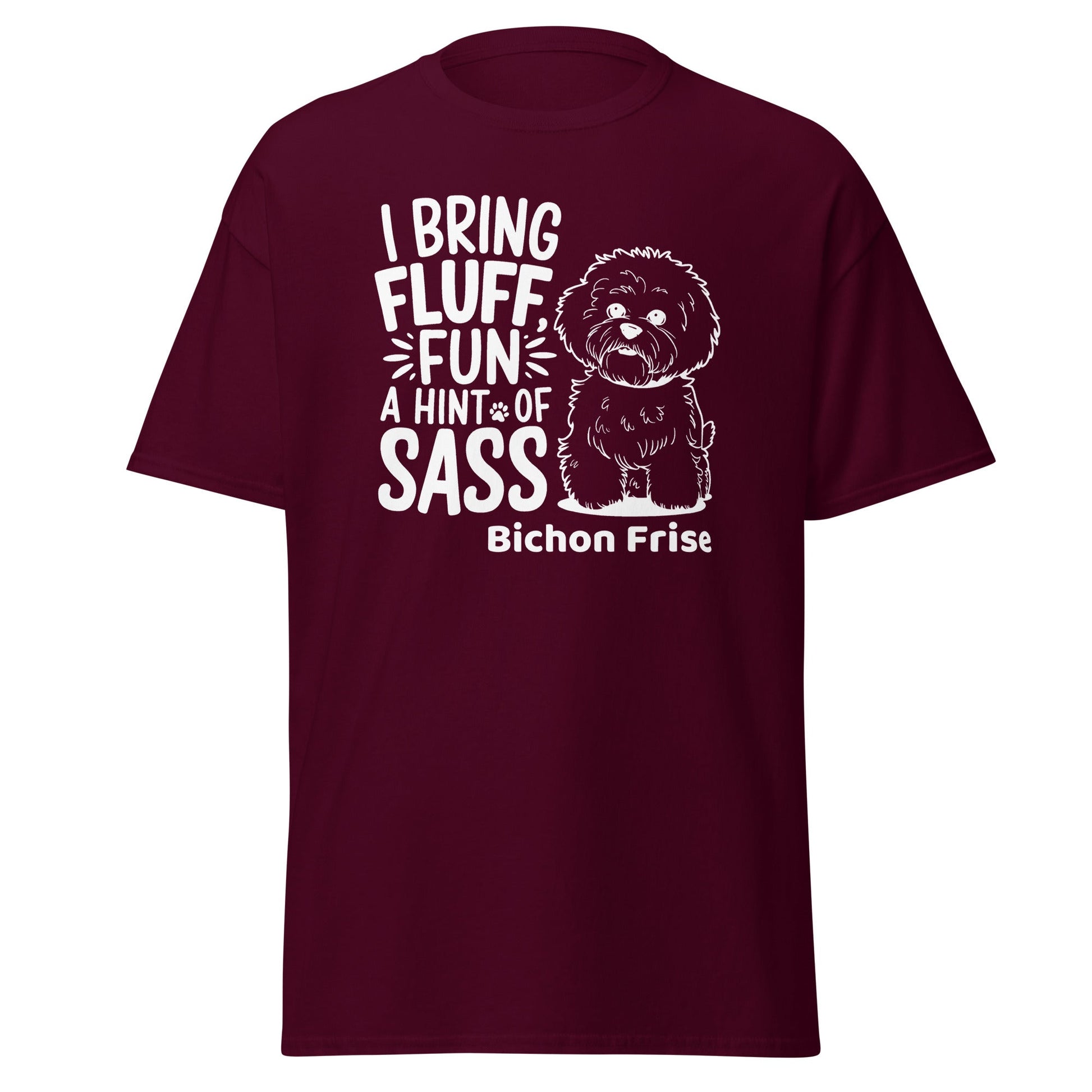 "I Bring Fluff Fun A Hint Of Sass"-Unisex Bichon Frise T-Shirt for Dog Owners