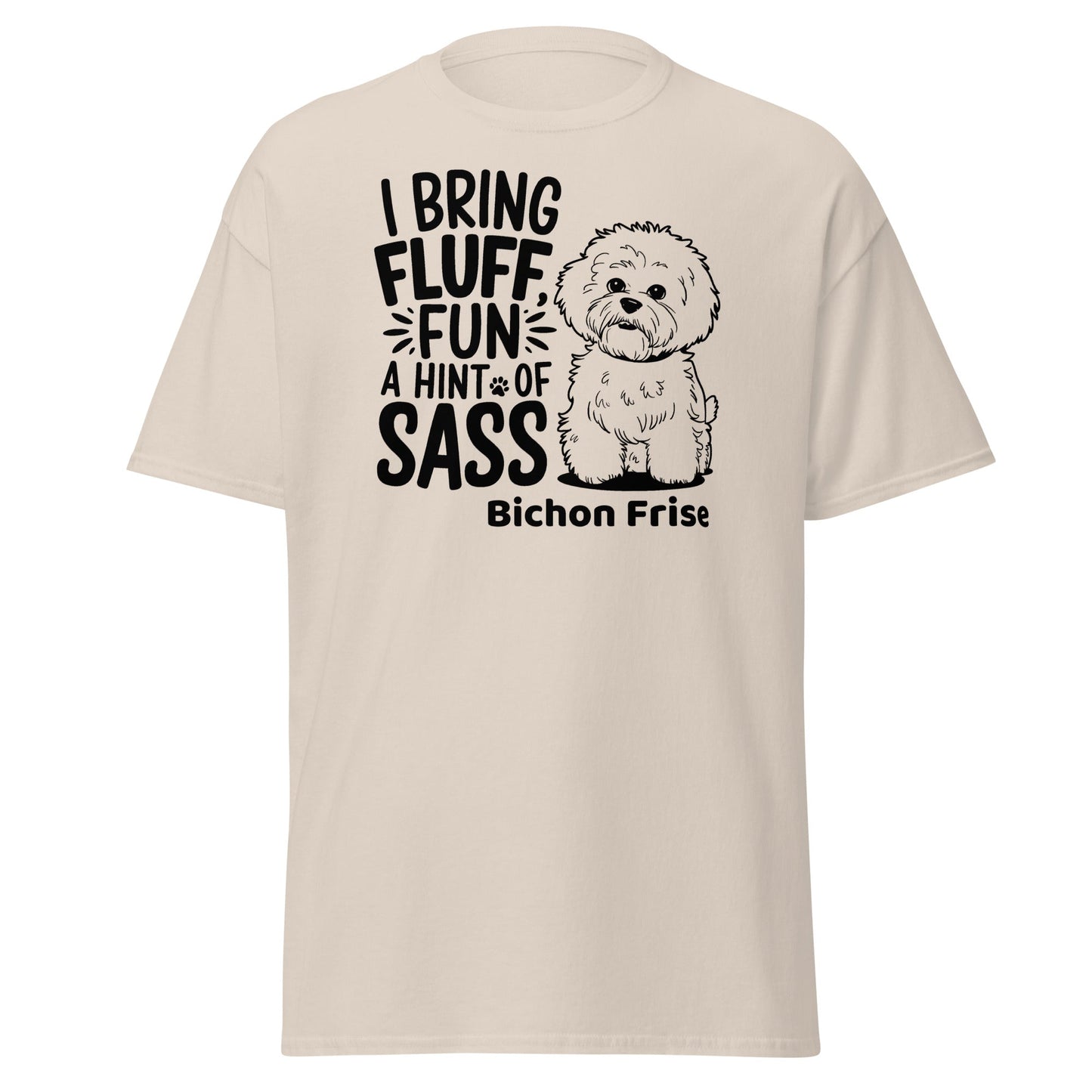"I Bring Fluff Fun A Hint Of Sass"-Unisex Bichon Frise T-Shirt for Dog Owners