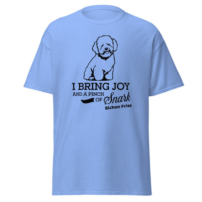 "I Bring Joy And A Pinch Of Snark"-Unisex Bichon Frise T-Shirt for Dog Owners