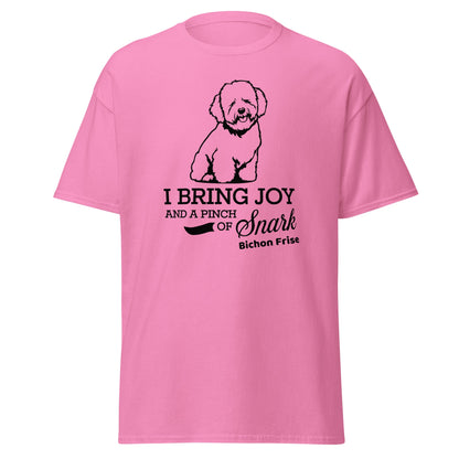 "I Bring Joy And A Pinch Of Snark"-Unisex Bichon Frise T-Shirt for Dog Owners