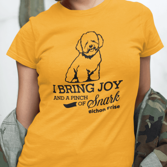 "I Bring Joy And A Pinch Of Snark"-Unisex Bichon Frise T-Shirt for Dog Owners