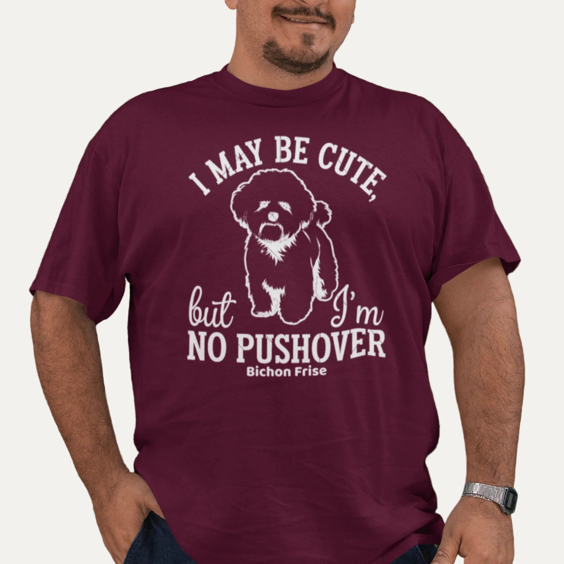 "I May Be Cute,But I’m No Pushover"-Unisex Bichon Frise T-Shirt for Dog Owners