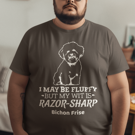 "I May Be Fluffy, But My Wit Is Razor-Sharp"-Unisex Bichon Frise T-Shirt for Dog Owners