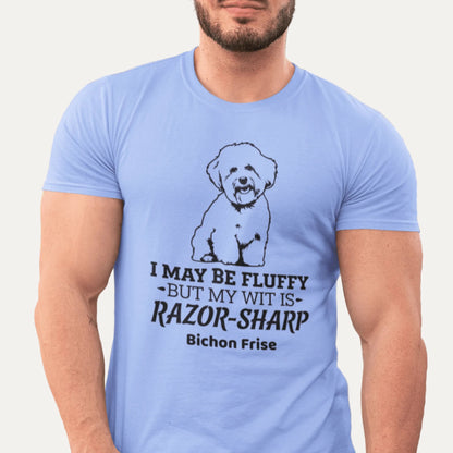 "I May Be Fluffy, But My Wit Is Razor-Sharp"-Unisex Bichon Frise T-Shirt for Dog Owners