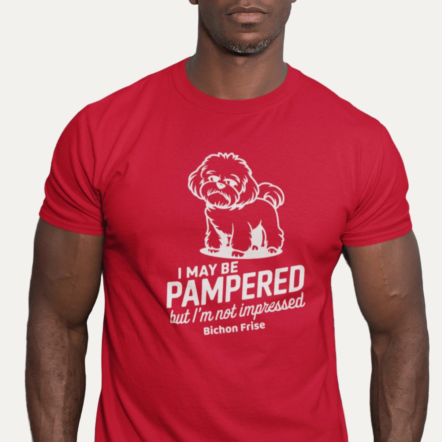 "I May Be Pampered But I’ M Not Impressed"-Unisex Bichon Frise T-Shirt for Dog Owners