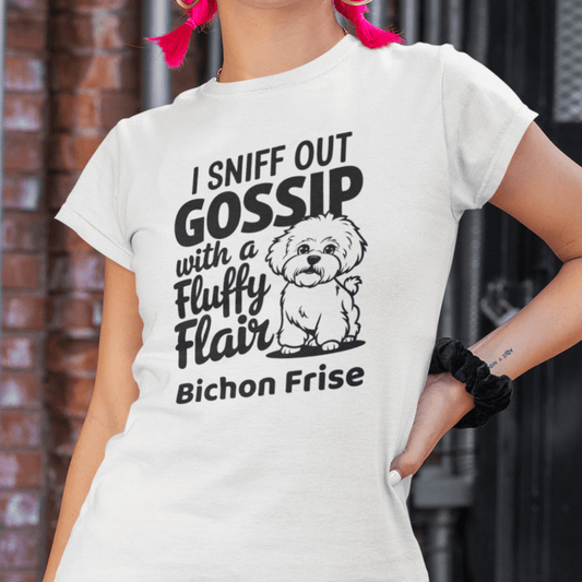 "I Sniff Out Gossip With A Fluffy Flair"-Unisex Bichon Frise T-Shirt for Dog Owners