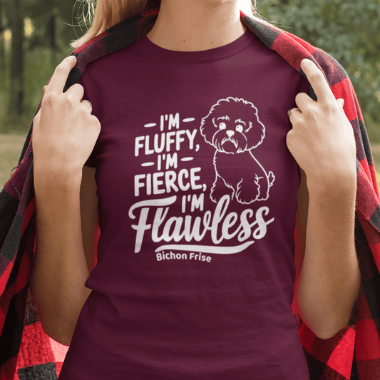 "I'm Fluffy, I'm Fierce I'm Flawless"-Unisex Bichon Frise T-Shirt for Dog Owners