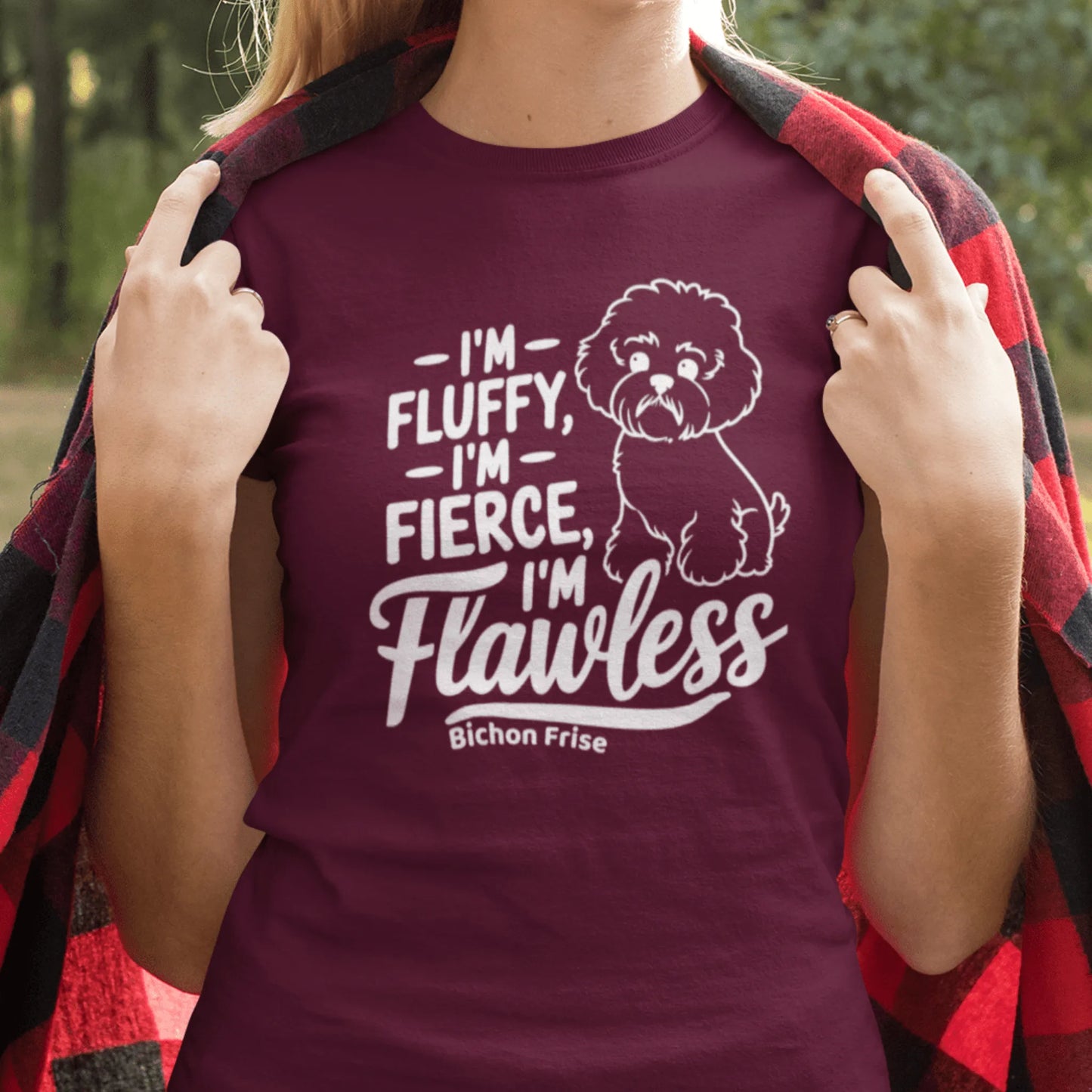 "I'm Fluffy, I'm Fierce I'm Flawless"-Unisex Bichon Frise T-Shirt for Dog Owners