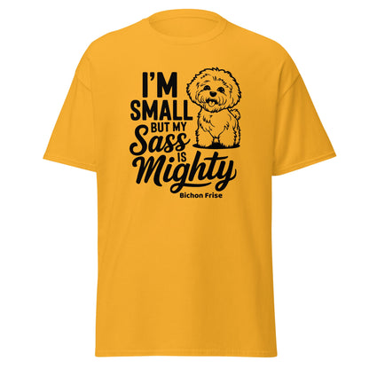 "I’m Small But My Sass Is Mighty"-Unisex Bichon Frise T-Shirt for Dog Owners