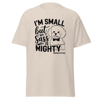 "I’m Small But My Sass Is Mighty"-Unisex Bichon Frise T-Shirt for Dog Owners