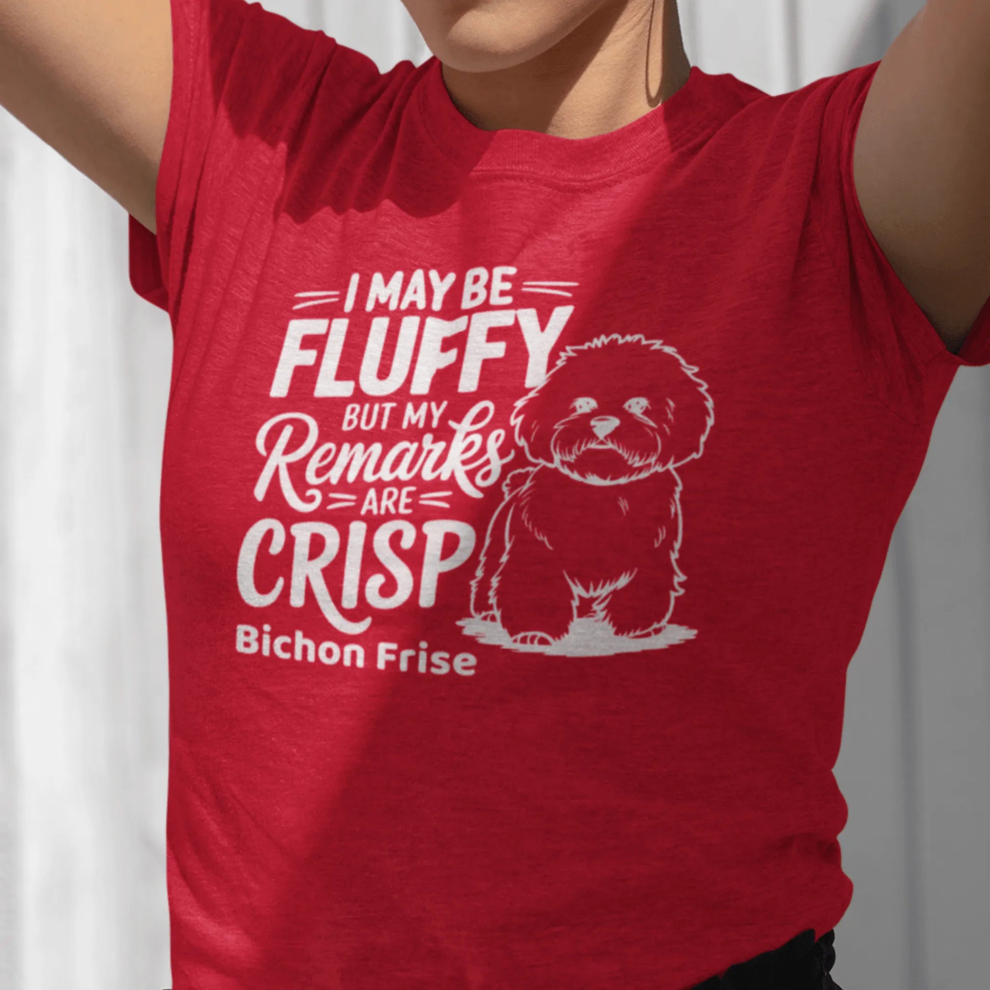 "My Be Fluffy But My Remarks Are Crisp"-Unisex Bichon Frise T-Shirt for Dog Owners