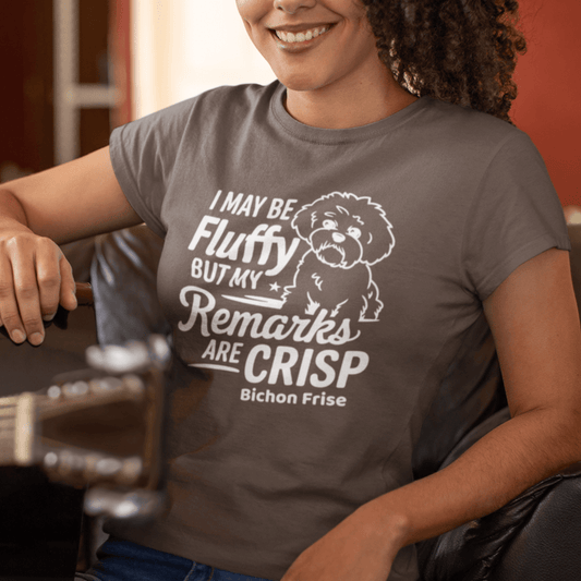 "My Be Fluffy But My Remarks Are Crisp"-Unisex Bichon Frise T-Shirt for Dog Owners