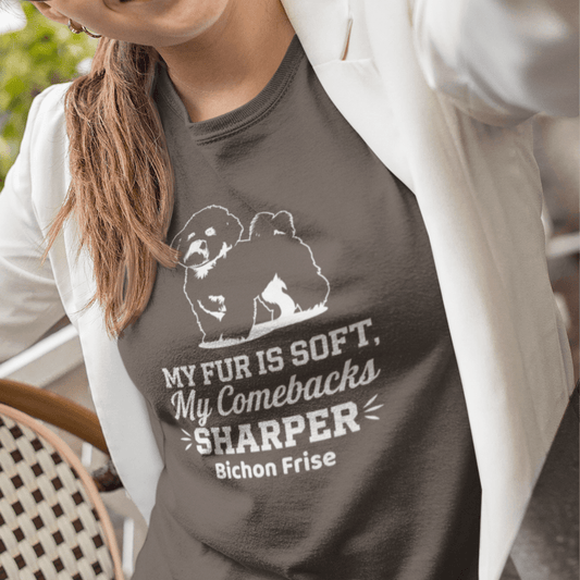 "My Fur Is Soft, My Comebacks Sharper"-Unisex Bichon Frise T-Shirt for Dog Owners