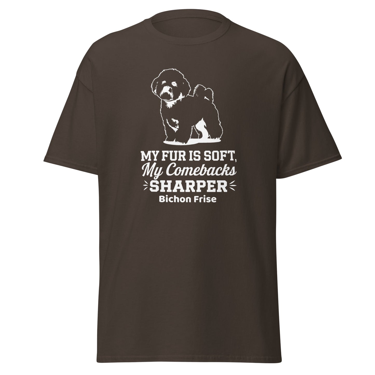 "My Fur Is Soft, My Comebacks Sharper"-Unisex Bichon Frise T-Shirt for Dog Owners