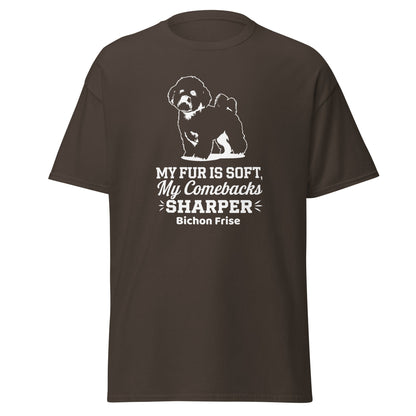 "My Fur Is Soft, My Comebacks Sharper"-Unisex Bichon Frise T-Shirt for Dog Owners