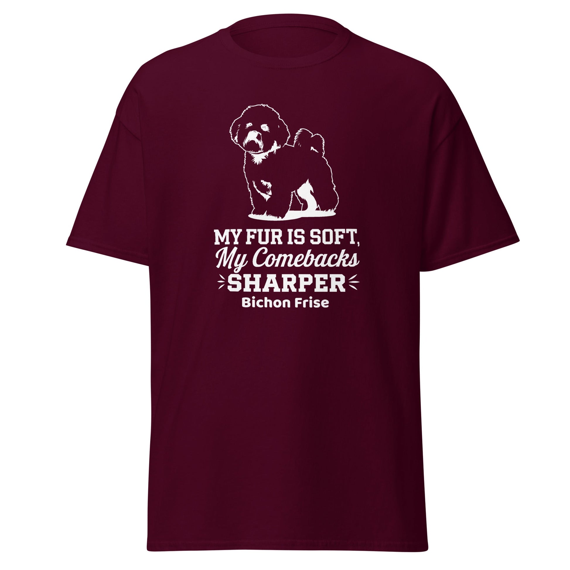 "My Fur Is Soft, My Comebacks Sharper"-Unisex Bichon Frise T-Shirt for Dog Owners