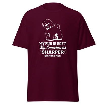 "My Fur Is Soft, My Comebacks Sharper"-Unisex Bichon Frise T-Shirt for Dog Owners