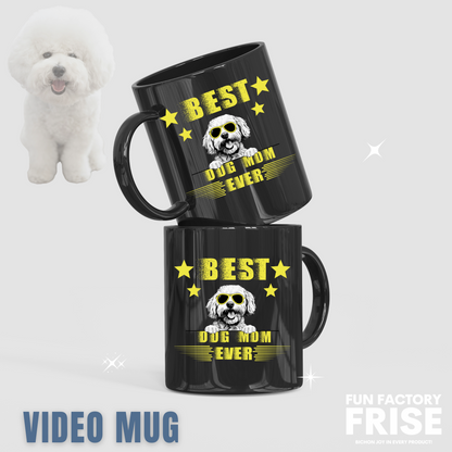"Best Dog Mom Ever black glossy mug featuring a cool Bichon Frise dog wearing sunglasses – perfect Mother's Day gift for proud Bichon owners."
Video