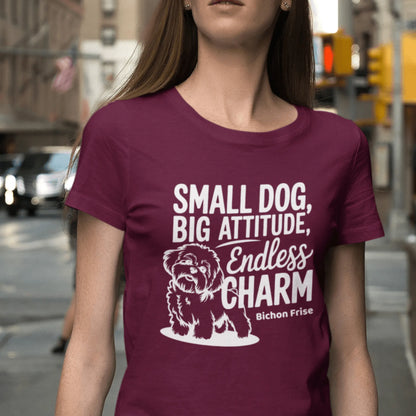 "Small Dog, Big Attitude Endless Charm"-Unisex Bichon Frise T-Shirt for Dog Owners