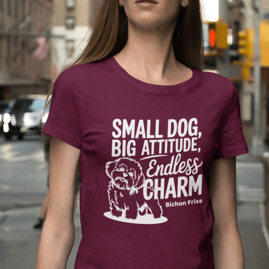"Small Dog, Big Attitude Endless Charm"-Unisex Bichon Frise T-Shirt for Dog Owners