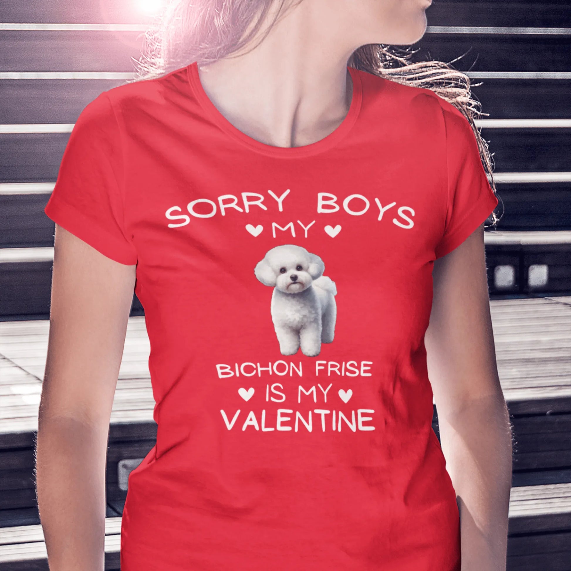 "Sorry Boys My Bichon Frise Is My Valentine "--Unisex Bichon Frise T-Shirt for Dog Owners