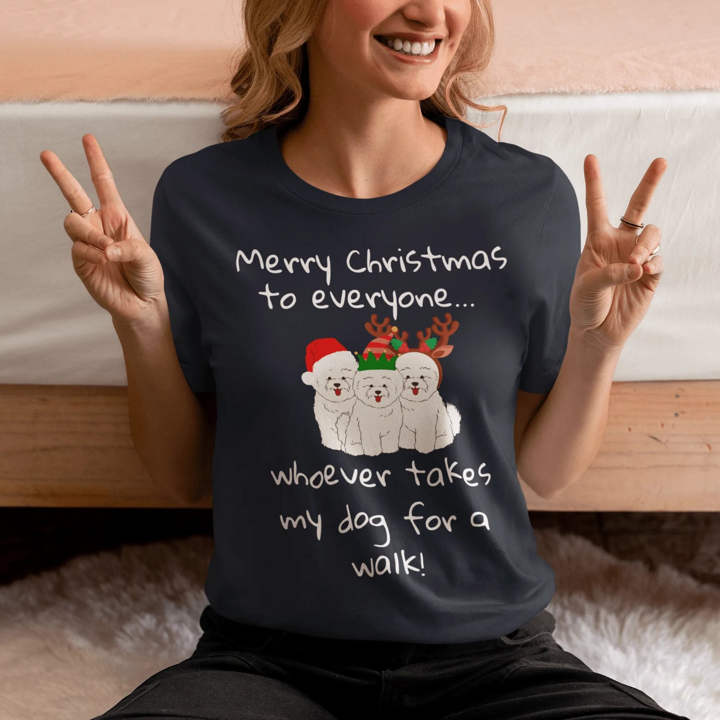 Unisex Bichon Frise T-Shirt for Dog Owners:" Merry Christmas to everyone... whoever takes my dog for a walk!"